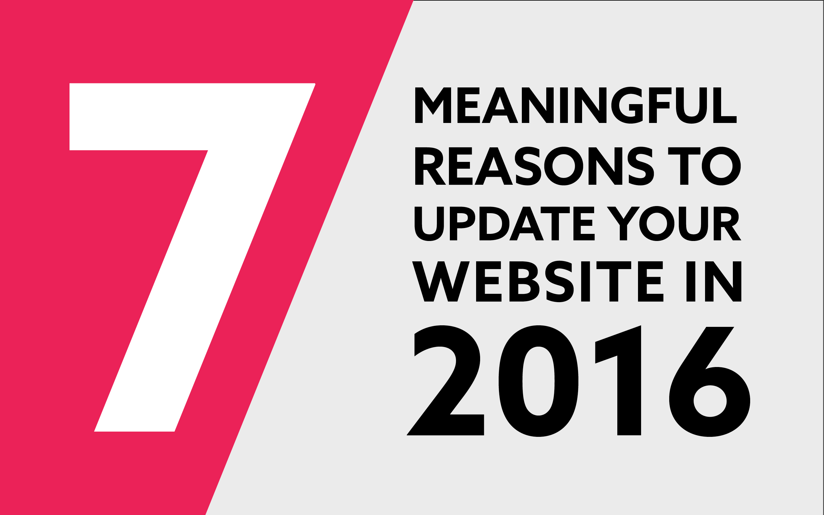 7 meaningful reasons to update your website in 2016